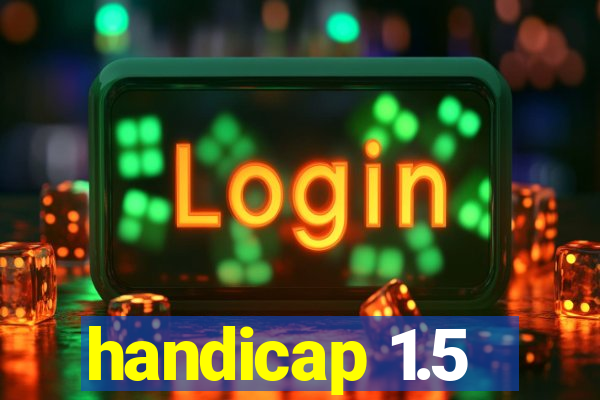 handicap 1.5