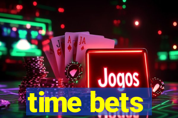 time bets