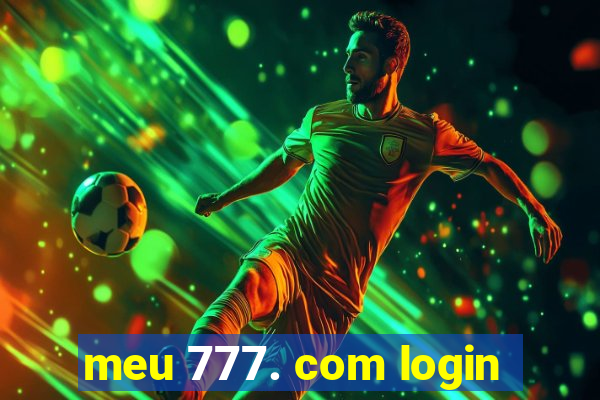 meu 777. com login