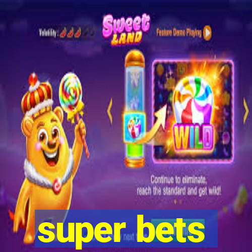 super bets