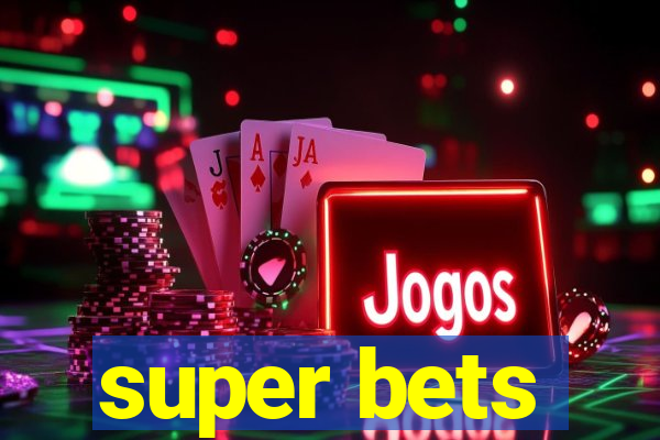 super bets