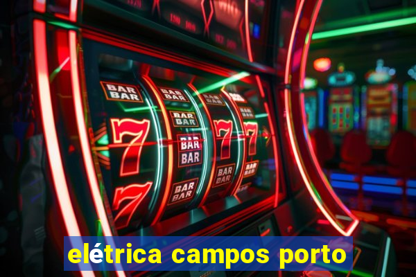 elétrica campos porto