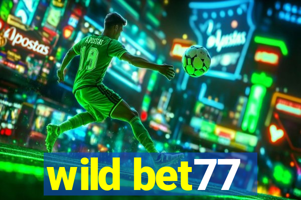 wild bet77