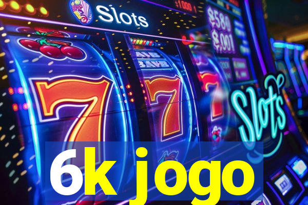 6k jogo