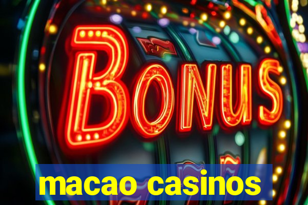 macao casinos