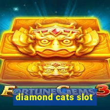 diamond cats slot