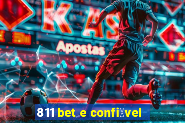 811 bet e confi谩vel