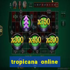 tropicana online casino promotions