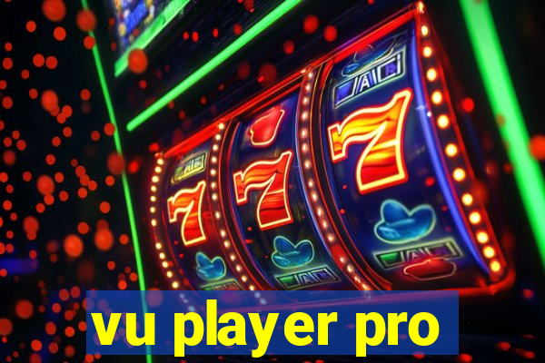 vu player pro