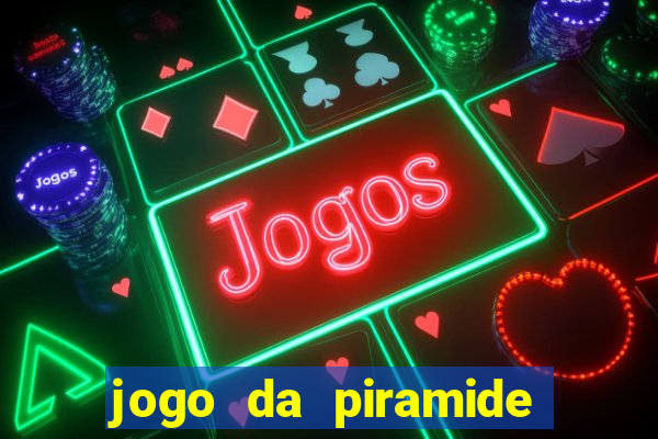 jogo da piramide de aposta