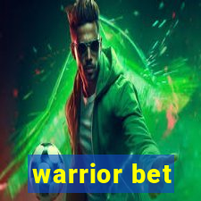 warrior bet