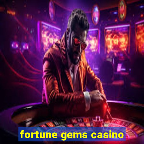 fortune gems casino