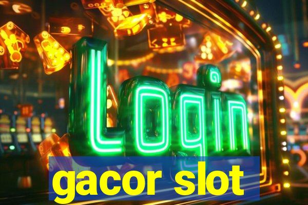 gacor slot