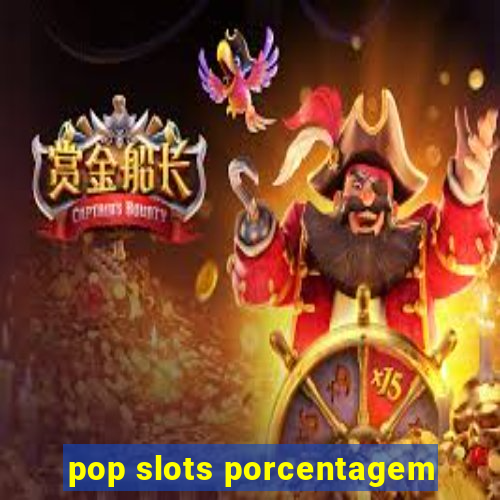 pop slots porcentagem