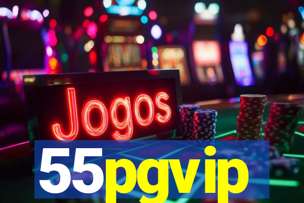 55pgvip