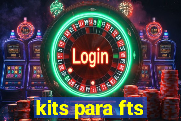 kits para fts