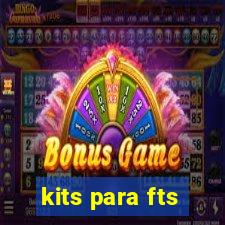 kits para fts