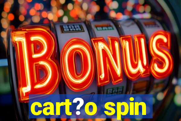 cart?o spin