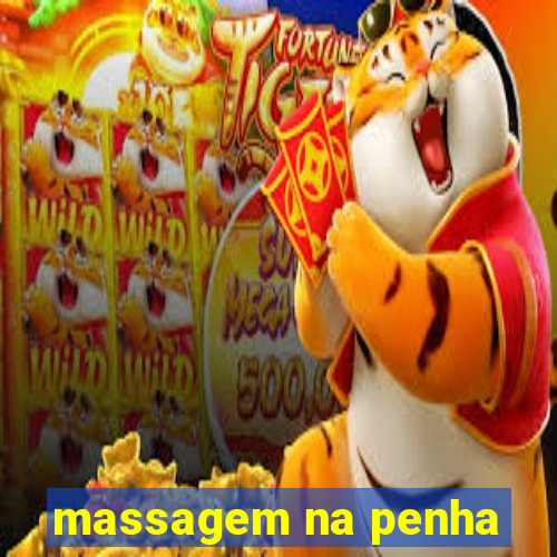 massagem na penha