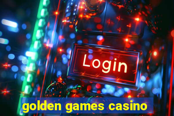 golden games casino