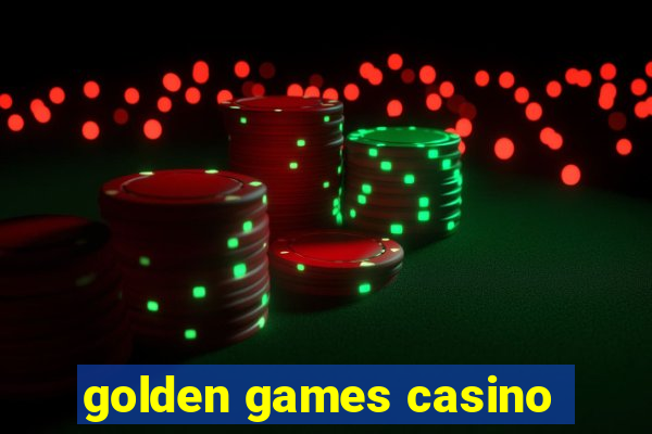 golden games casino