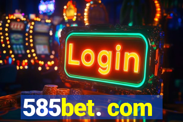 585bet. com