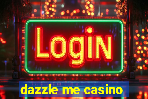 dazzle me casino