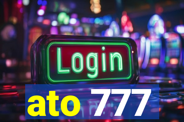 ato 777