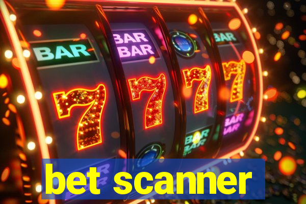 bet scanner