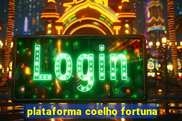 plataforma coelho fortuna