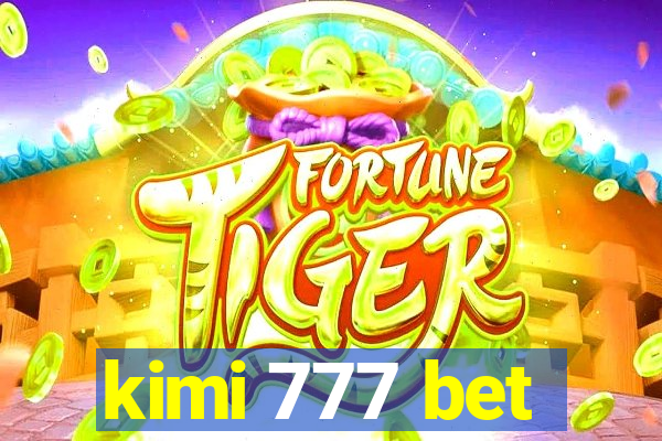 kimi 777 bet