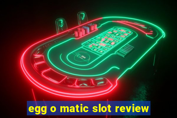 egg o matic slot review