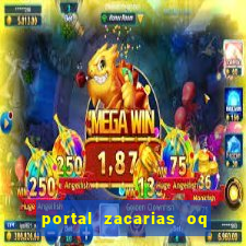 portal zacarias oq q e para falar