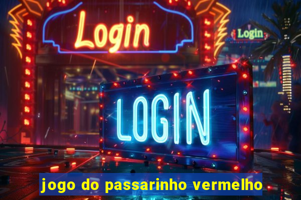 jogo do passarinho vermelho