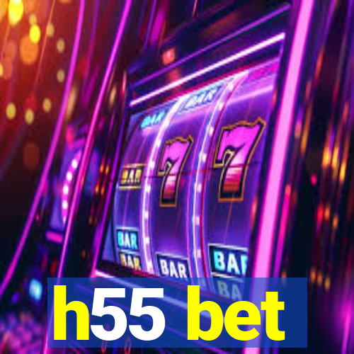 h55 bet