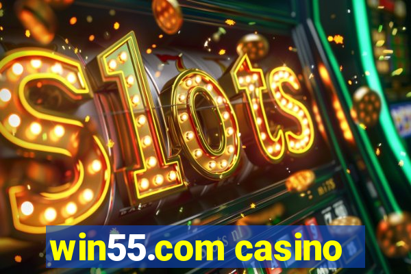 win55.com casino