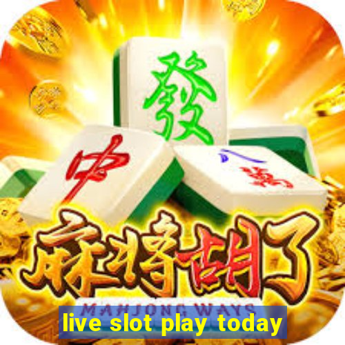 live slot play today