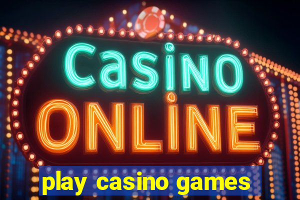 play casino games