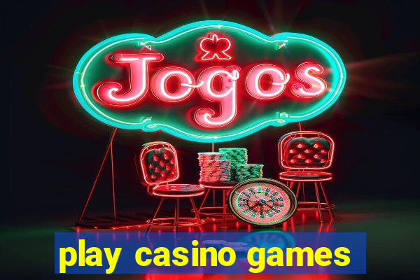 play casino games