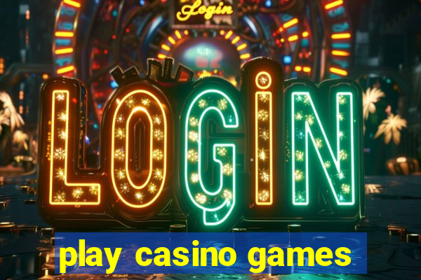 play casino games