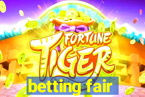 betting fair