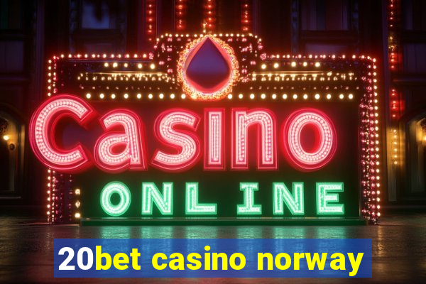 20bet casino norway