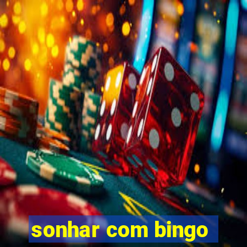 sonhar com bingo