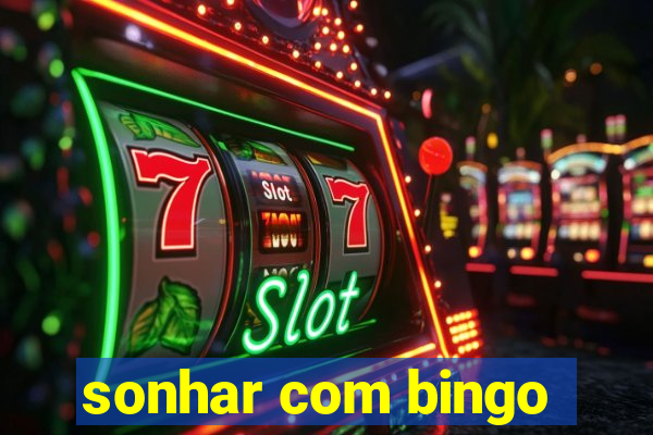 sonhar com bingo