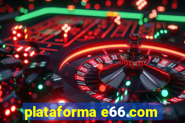 plataforma e66.com