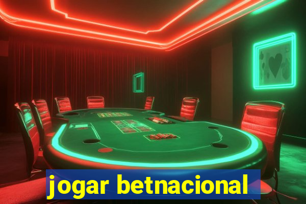 jogar betnacional