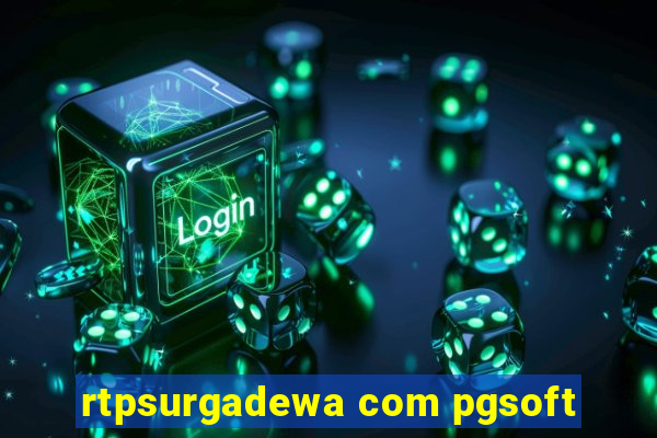 rtpsurgadewa com pgsoft