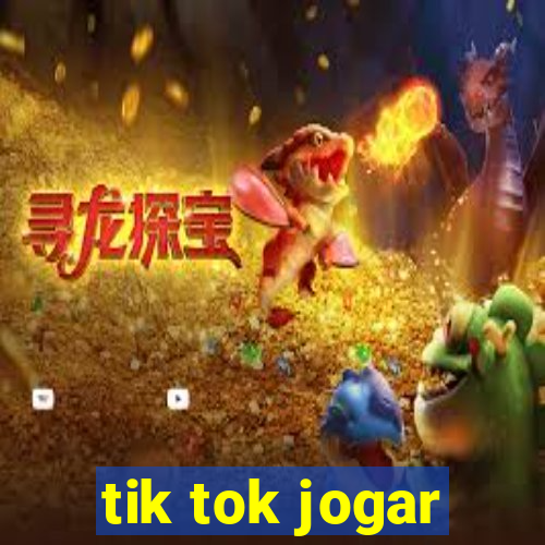 tik tok jogar