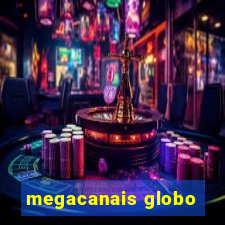 megacanais globo