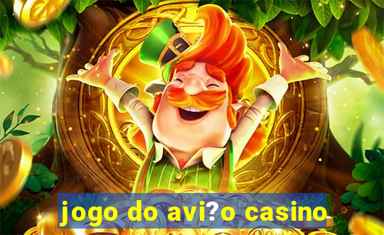 jogo do avi?o casino